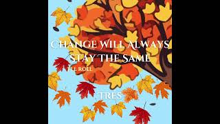 111 Change Will Always Be The Same Official Audio  Lyric Video • Trés [upl. by Eeluj]