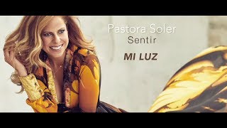 Pastora Soler  Mi Luz Lyric Video [upl. by Assiron]