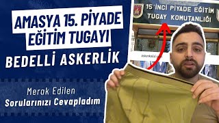 Amasya Bedelli Askerlik 2024 15 Piyade Eğitim Tugayı Hakkında Merak Edilenler [upl. by Vicky165]