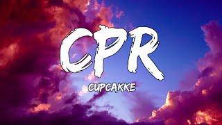 CupcakKe  CPR Lyrics [upl. by Assilak757]