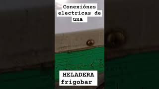 Conexiónes electricas de una heladera FRIGOBAR [upl. by Alleris527]