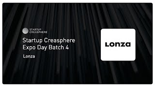 Introduction to Lonza with Dr Uwe Gottschalk  Startup Creasphere Expo Day Batch 4 [upl. by Ycrep]