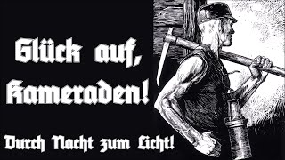 Glück auf Kameraden durch Nacht zum Licht  BergmannsliedGerman Miners Song  English translation [upl. by Barbur]