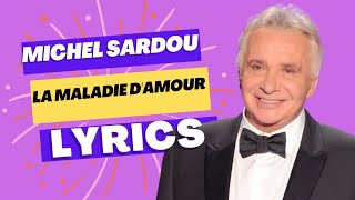 Michel Sardou  La maladie damour Lyrics [upl. by Azilef]