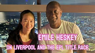 EMILE HESKEY on Liverpool and the EPL Title Race [upl. by Rosecan]