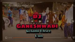 KOLAMI DJ DHUN SONG DJ GANESHWADI [upl. by Shapiro]