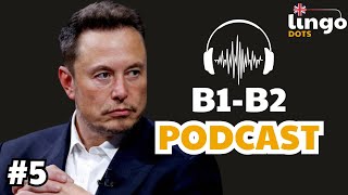 Elon Musk  B1 B2 English Listening Podcast [upl. by Bayly]