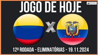 🔴COLÔMBIA x EQUADOR👈 ELIMINATÓRIAS DA COPA 2026👈 19112024 jogosdehoje [upl. by Dupin]