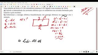 Uma bateria de fem 6 V e de resistência interna 2 Ω e ligada a um resistor de 10 Ωa Calcule a [upl. by Nyluqcaj]