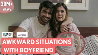 FilterCopy  When Your Boyfriend Puts You In Awkward Situations  Ft Ayush Mehra and Barkha Singh [upl. by Nerwal]