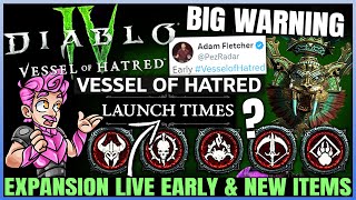 Diablo 4  CONFIRMED Vessel of Hatred Early Release Time New BIG Rewards New Content amp More [upl. by Balch]