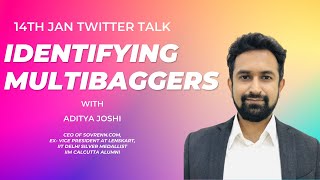 Identifying Multibaggers  Sovrenn Twitter Space Talk 14th Jan  Aditya Joshi [upl. by Pruchno814]