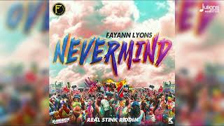 FayAnn Lyons  Nevermind Real Stink Riddim [upl. by Enohpets407]