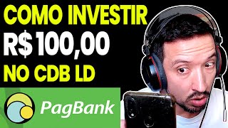 COMO INVESTIR 100 REAIS NO CDB LIQUIDEZ DIÁRIA DO PAGBANK [upl. by Francklin101]