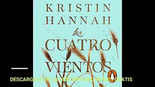 LOS CUATRO VIENTOSaudioibroKRISTIN HANNAH [upl. by Mercado741]