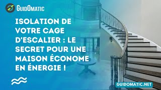 👉 Isolation de votre cage descalier  le secret pour une maison économe en énergie [upl. by Eseenaj39]