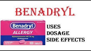 BENADRYL Diphenhydramine  Uses Dosage Side Effects [upl. by Hahn]