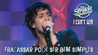 The Strokes  I Cant Win Legendado em Português [upl. by Beaufert]