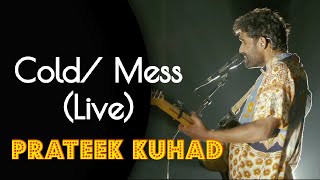 Prateek Kuhad  Cold Mess  Mumbai Live [upl. by Bunce]