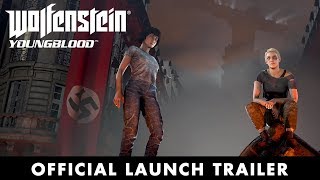 Wolfenstein Youngblood – Official Launch Trailer [upl. by Ennaharas]