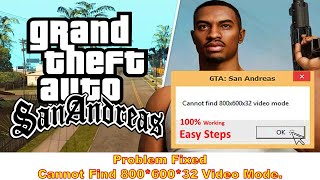 How To Fix GTA San Andreas Cannot find 800x600x32 Video Mode Error in Windows 10881 100 Working [upl. by Ainot742]