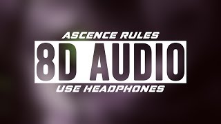 8D Audio  Ascence  Rules  Use Headphones🎧 [upl. by Luciano]