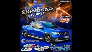 CD  SAVEIRO CROSS EXPLOSÃO VOL 6  DJ OCTÁVIO [upl. by Sholley]