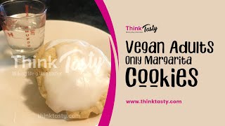 Vegan Adults Only Margarita Cookies [upl. by Leis]