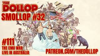 The Dollop Podcast Ep 111 The Emu War Live in Australia Smollop [upl. by Anayhd]