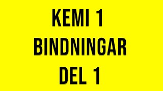 Kemi 1  Bindningar del 1 [upl. by Grizel]