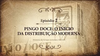 A história de Jerónimo Martins ep 2  Pingo Doce o início da distribuição moderna [upl. by Mcnelly]