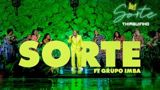 Thiaguinho e Grupo Imba  Sorte Clipe Oficial [upl. by Diet992]