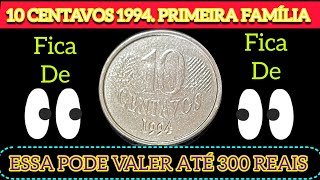 10 CENTAVOS 1994  PODE VALE ATÉ 300 REAIS VEJA PORQUE E VOCÊ PODE TER ESSA MOEDA FICA DE OLHO [upl. by Kenway]