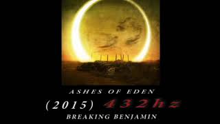 Breaking Benjamin  Ashes of Eden 432hz [upl. by Lleunamme]