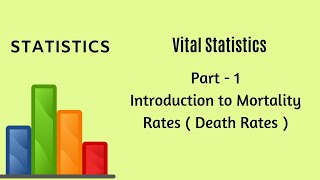 Vital Statistics  Demography  Part 1  Mortality Rate  Statistics [upl. by Leora]