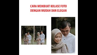 Cara Mudah Membuat Kolase Foto Praktis amp Elegan [upl. by Novad]