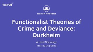 Functionalist Theories of Crime amp Deviance  Durkheim  A Level Sociology [upl. by Otes]