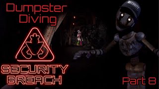 Dumpster Diving  FNaF Security Breach Gameplay  Part 8 [upl. by Pip]