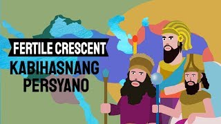 Kabihasnan sa Fertile Crescent Ang Sinaunang Persia at ang epekto nito sa Sinaunang Mesopotamia [upl. by Airetal]