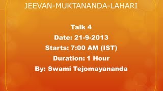 JeevanMuktanandaLahari Talk 4  By Swami Tejomayananda [upl. by Carnay]