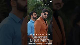 gurnambhullar newpunjabisong whoselikeme outnow youtubeshorts punjabi ytshorts [upl. by Ahcire]