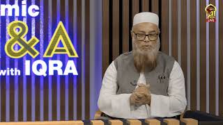 Islamic QampA with Iqra I 06022024  Shaykhul Hadith Mufti Abdur Rahman [upl. by Maddi]