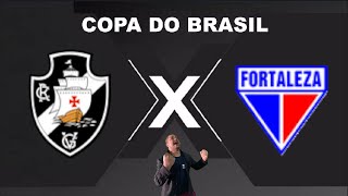 VASCO X FORTALEZA  AO VIVO COPA DO BRASIL 21052024  REACT [upl. by Airednaxela373]