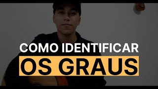 COMO IDENTIFICAR OS GRAUS NA MÚSICA [upl. by Micky]