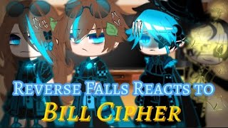 Reverse Falls Reacts to Bill Cipher Gacha Club Short  First Video [upl. by Miarzim]