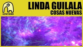 LINDA GUILALA  Cosas Nuevas Official [upl. by Nileve]