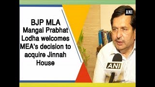 BJP MLA Mangal Prabhat Lodha welcomes MEA’s decision to acquire Jinnah House  Maharashtra News [upl. by Aimee]