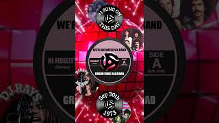 1 SONG THIS DAY IN HISTORY September 30th 1973 quotWE’RE AN AMERICAN BANDquot by GRAND FUNK RAILROAD [upl. by Lasley112]