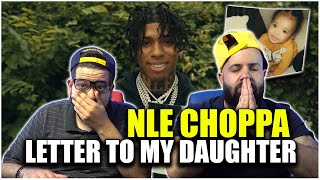 BEAUTIFULLY WRITTEN NLE Choppa  Letter To My Daughter Official Video REACTION [upl. by Sirois]