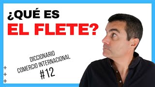 12 ¿Qué es el FLETE [upl. by Older264]